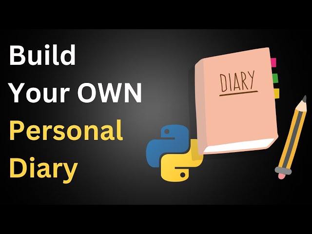 Build a Diary App in Python | Step-by-Step Tutorial for Beginners