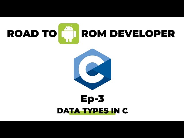Ep3 - DATA TYPES IN C