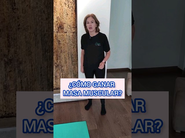 ¿CÓMO GANAR MASA MUSCULAR?