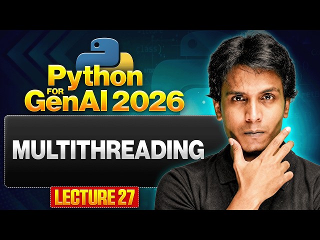 Multithreading | Python for Gen AI | Lecture 27