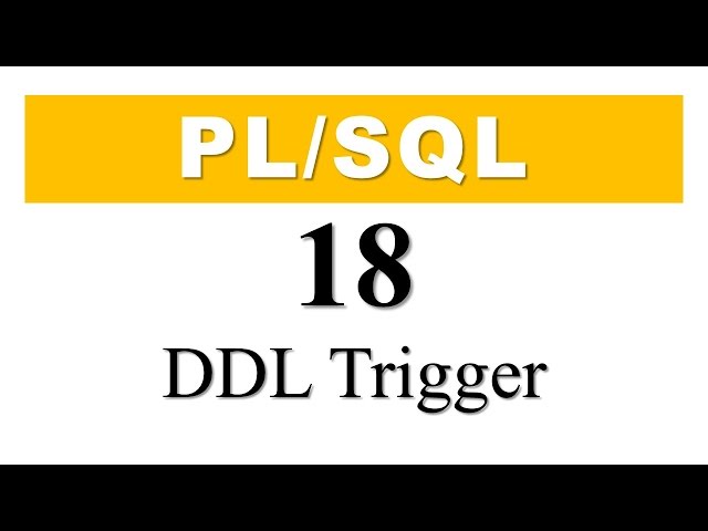 PL/SQL tutorial 18: DDL Trigger with Schema Auditing Example