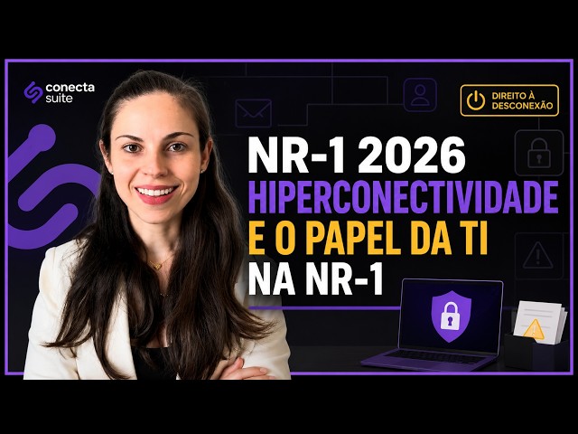 Right to Disconnect in NR-1: How Conecta Suite Protects Your Company
