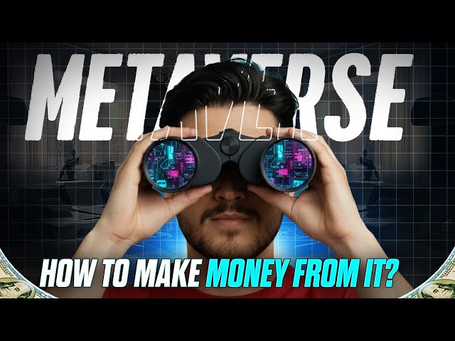 Metaverse Explained: What Is the Metaverse & How to Make Money From It (Beginner’s Complete Guide)
