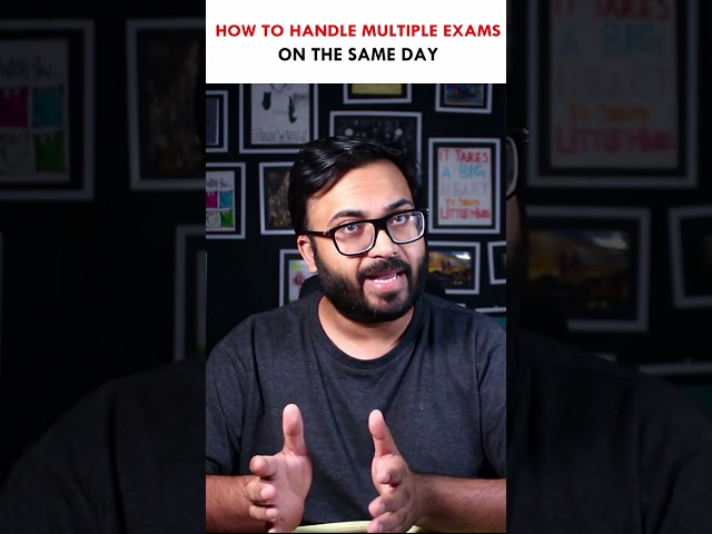 HOW TO HANDLE MULTIPLE EXAMS ON THE SAME DAY?