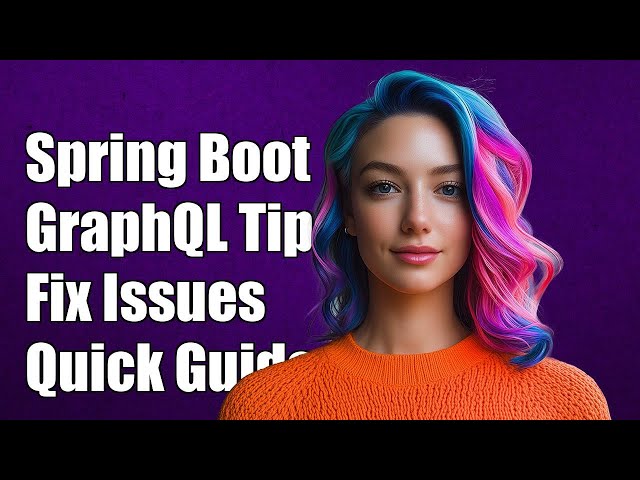 Spring Boot Starter GraphQL Not Working: Common Issues and Solutions