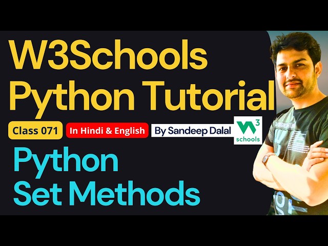 W3Schools • W3Schools Python • W3Schools Python Tutorial • Class 071 • Python - Set Methods