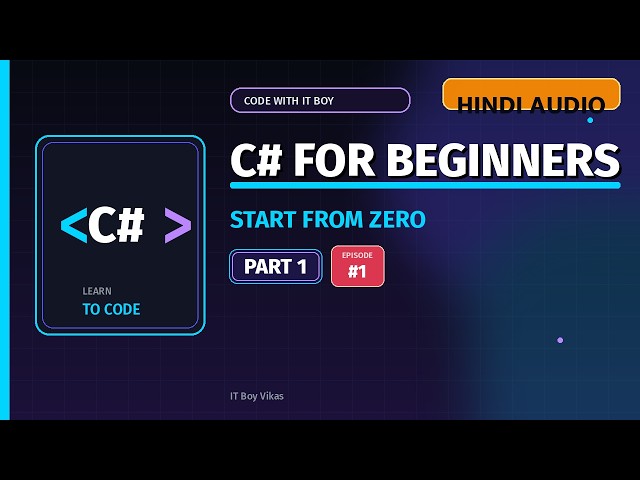 C# Tutorial for Beginners #1 | Programming Basics | Hindi Audio