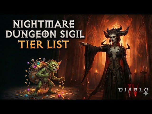 Diablo 4:  Nightmare Dungeon Sigil Tier List & Guide