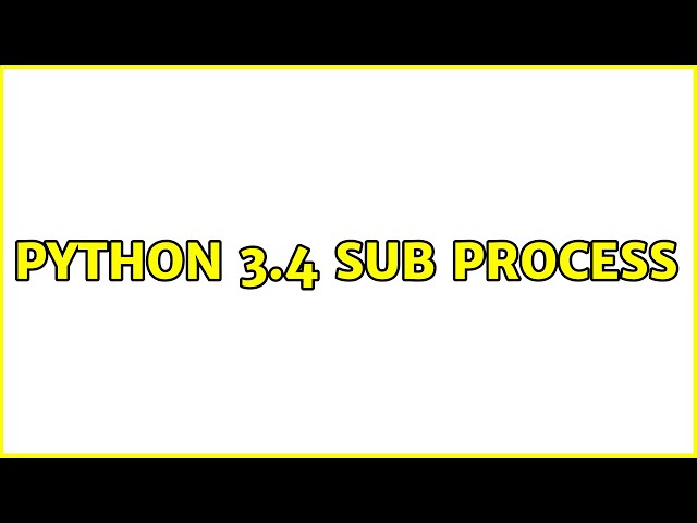 python 3.4 sub process