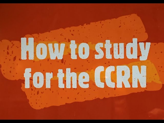How to study for the CCRN exam.