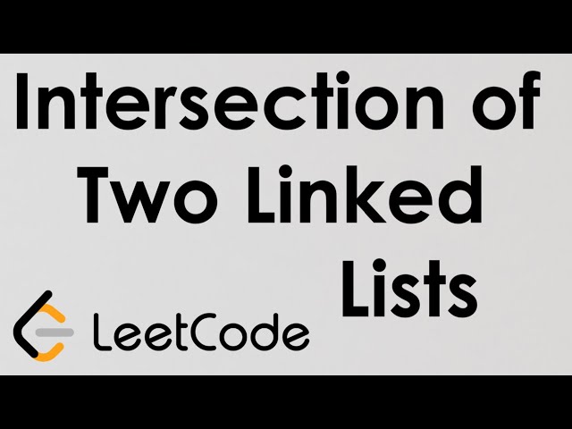 LeetCode - Intersection of Two Linked Lists | Solution Explained | Python
