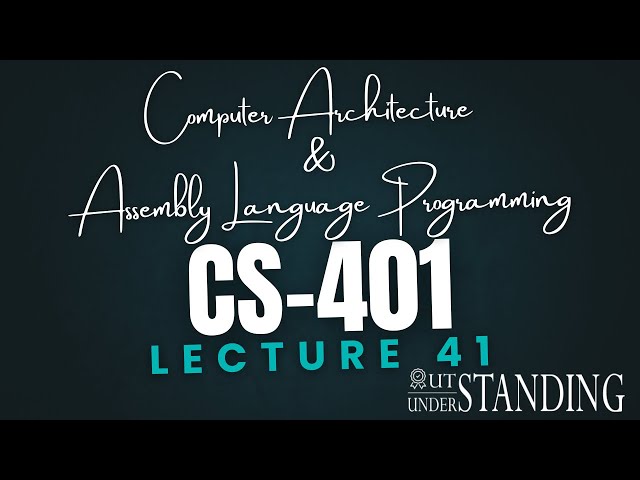 CS401 | Lecture 41 | 32 Bit Programming