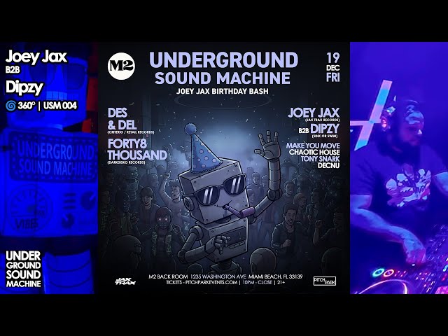 Joey Jax b2b Dipzy (Live 360°) | Underground Sound Machine