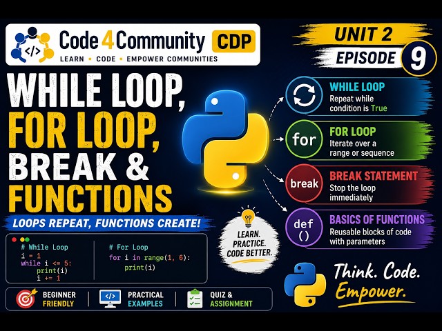 Python Basics Episode 9 | While Loop, For Loop, Break & Functions | Code4Community CDP