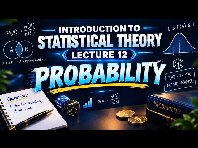 Probability | Lecture #12 | Complete Concept Explained with question 