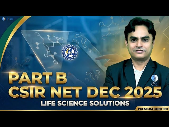 CSIR NET Dec 2025 Life Science Complete Solution | Answer Key & Paper Analysis | Part B #ifas