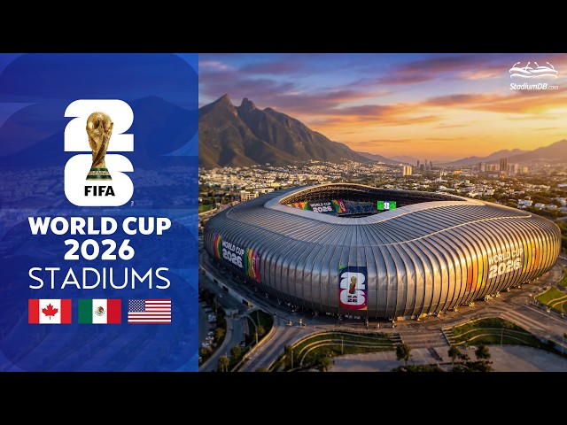 2026 World Cup - All 16 Stadiums 🇨🇦🇲🇽🇺🇸