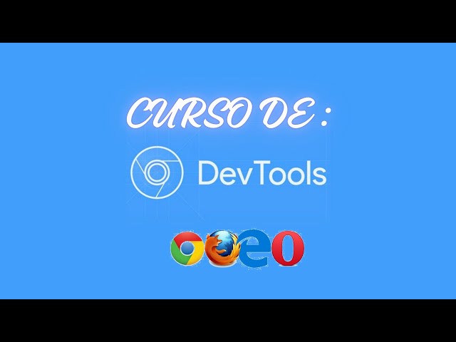 CURSO DE DEVTOOLS