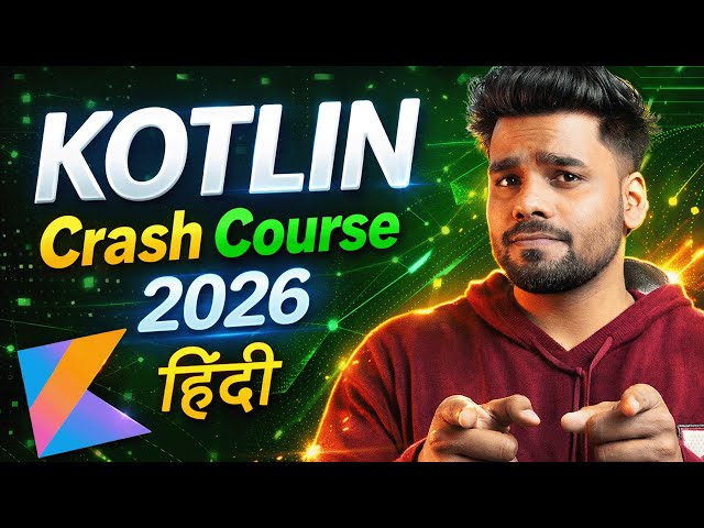 Kotlin Crash Course 2026 for Beginners | Complete Kotlin Tutorial Hindi