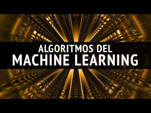Los diferentes ALGORITMOS DEL MACHINE LEARNING