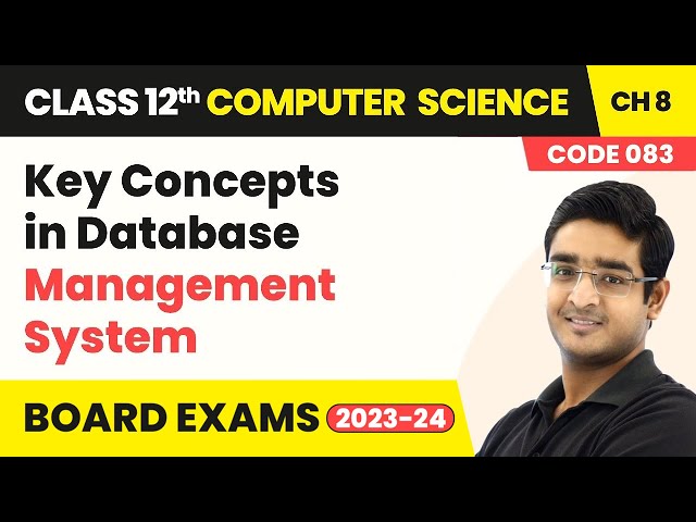 Key Concepts in Database Management System | Class 12 Computer Science | Chapter 8