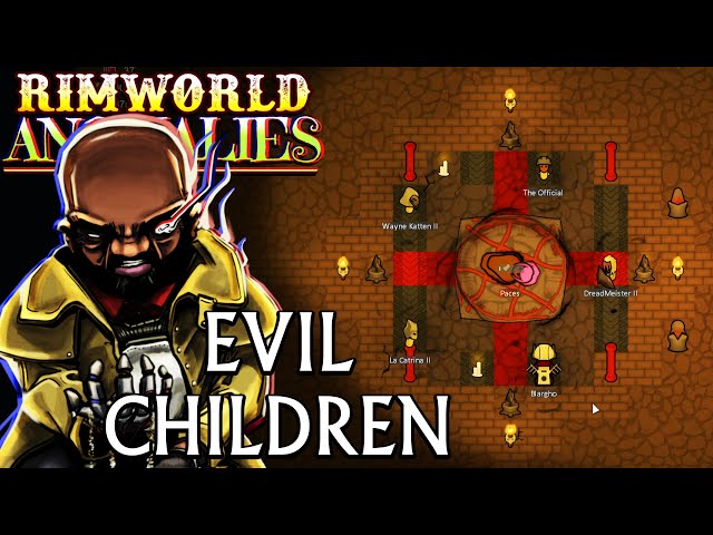 A Cabal of Creepy Horrible Children | RIMWORLD ANOMALIES Ep.74