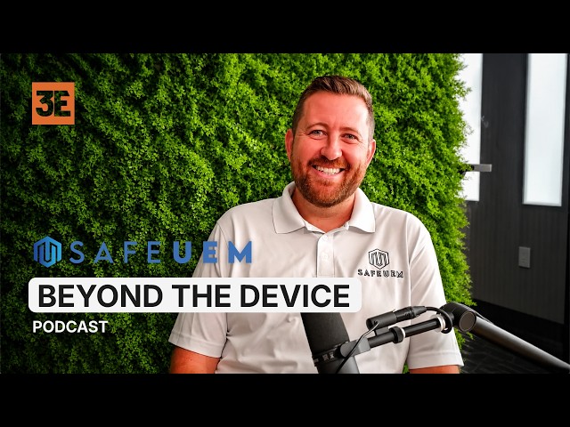 Beyond the Device - SafeUEM