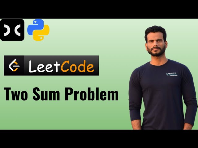 Two Sum Problem | LeetCode | Arrays | Interview