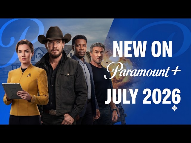 NEW ON Paramount+ JULY 2026