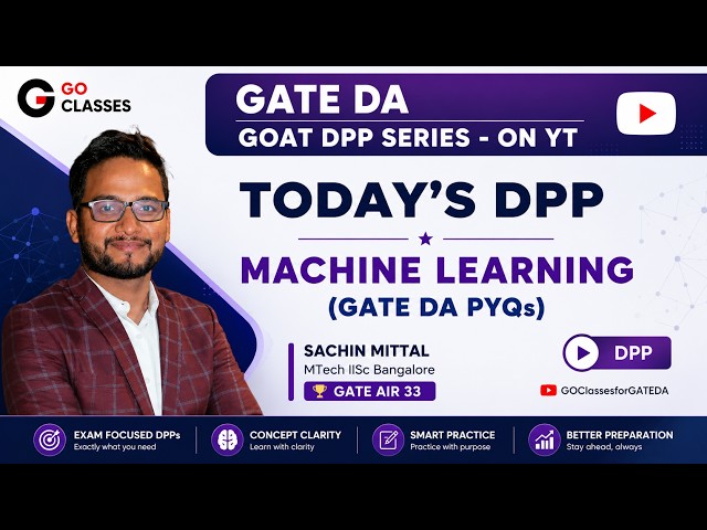 Machine Learning DPP Solutions | MCQ Practice Questions | GATE DA GOAT DPP Series Day 6