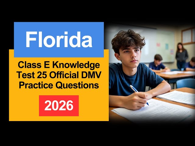 Florida Class E Knowledge Test 2026 🚗 | 25 Official DMV Practice Questions