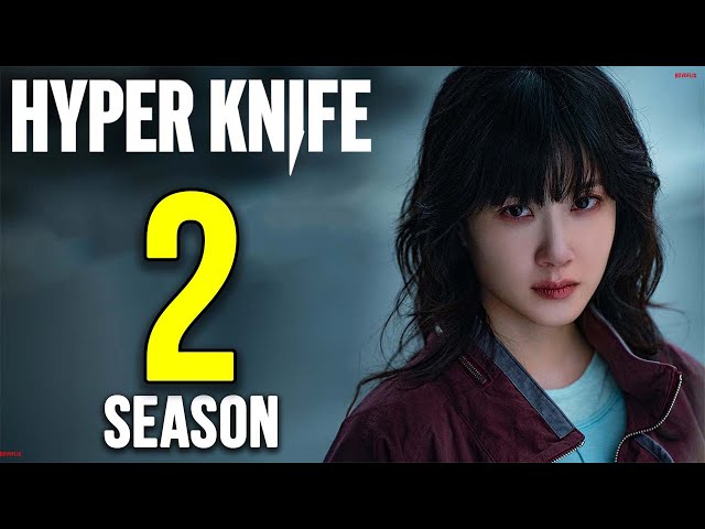 "Hyper Knife Season 2: Will Park Eun-bin’s Revenge Thriller Return? Latest News & Cast Updates!"