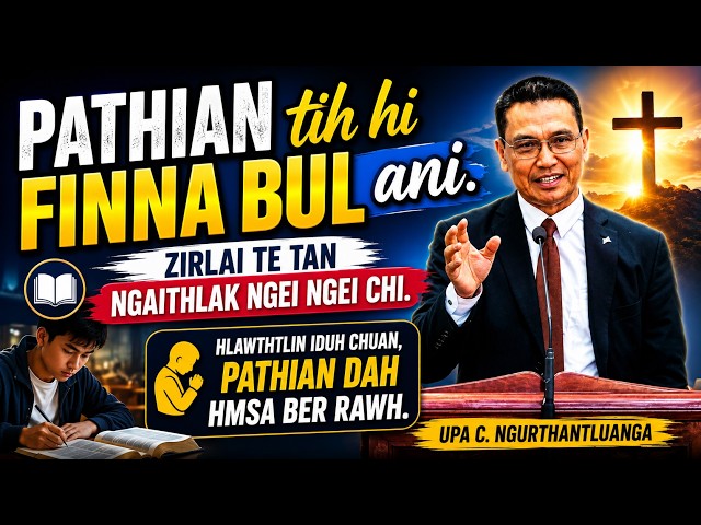PATHIAN DAH HMASA BER RAWH/UPA C.NGURTHANTLUANGA SERMON THAR BER..