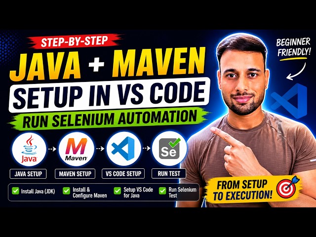 How to Setup Java, Maven & VS Code for Selenium Automation | Full Tutorial 2026