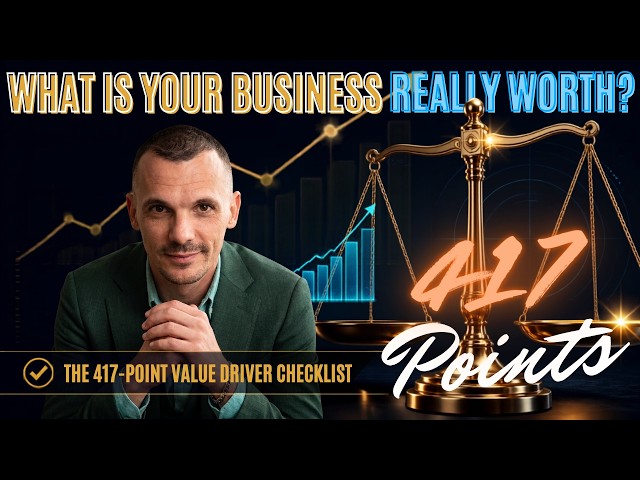 What Is Your Business Really Worth? The 417-Point Value Driver Checklist