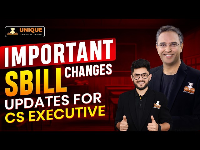 Important SBILL Changes for CS Executive – Complete Update