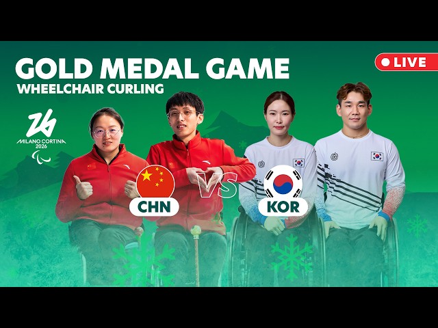 CHN 🇨🇳 vs 🇰🇷 KOR | Wheelchair Curling - Mixed Doubles Final | 11 Mar | Milano Cortina 2026