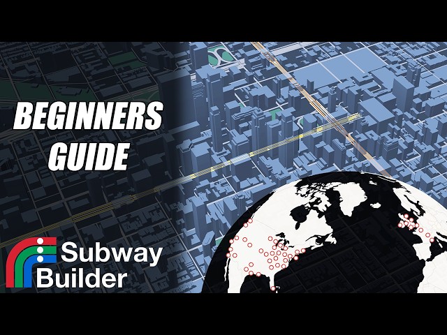 A Beginners Guide to Subway Builder