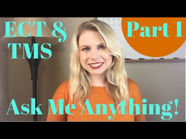 I've Gone Through ECT and TMS: Ask Me Anything Part 1