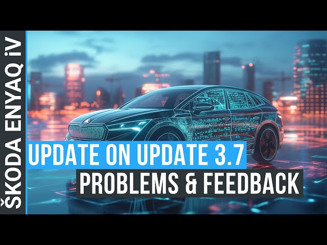 Update on the update to Software 3.7 for the first generation Skoda ENYAQ