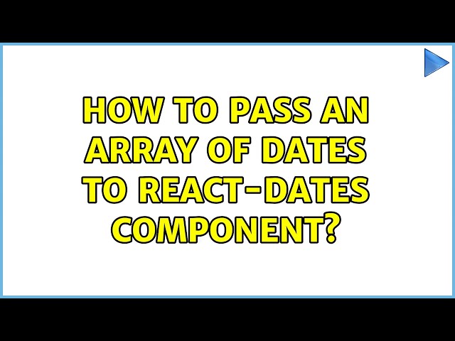How to pass an array of dates to react-dates component?