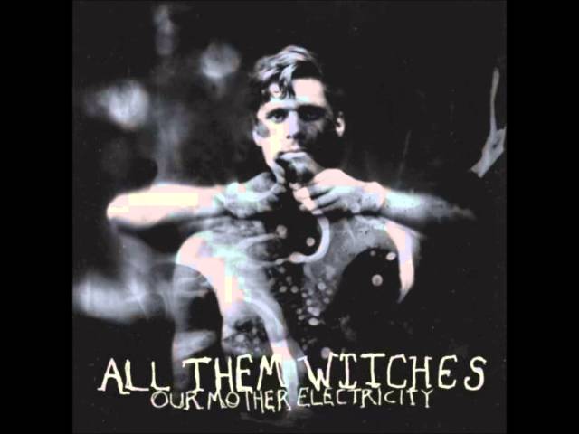 All Them Witches - Easy