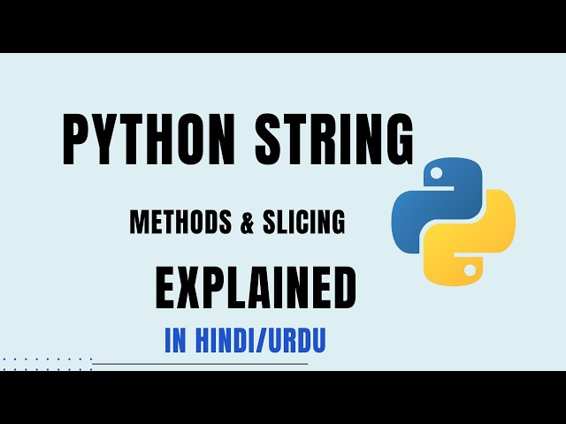 Python String Methods & Slicing Explained | Python Tutorial for Beginners
