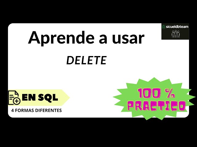 Aprende a usar delete en SQL