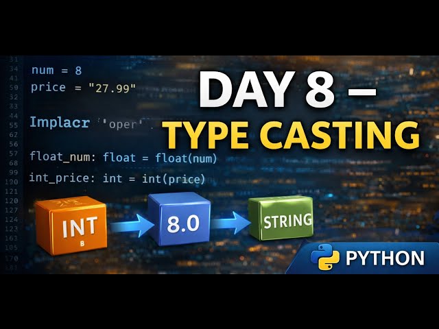 Type Casting in Python 🔥 Convert int, float & string | Python Day 8