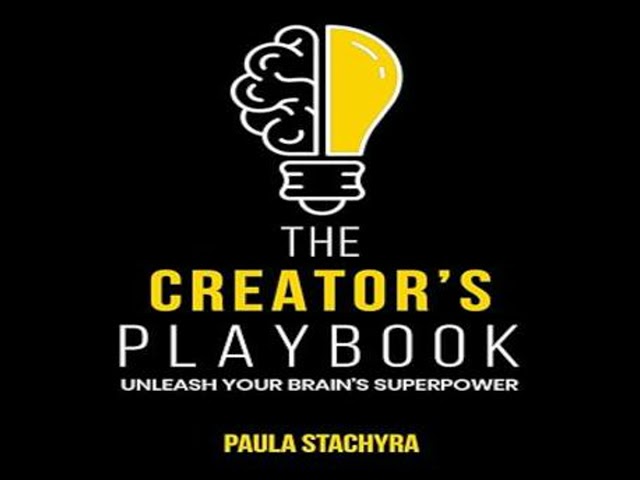 The Creator’s Playbook: Unleash Your Brain’s Superpower Audiobook by Paula Stachyra