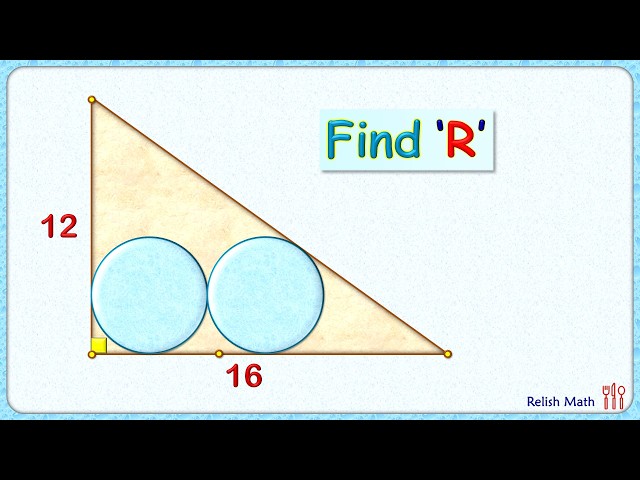 Find the Radius of Two Equal Circles in a 12-16 Right Triangle