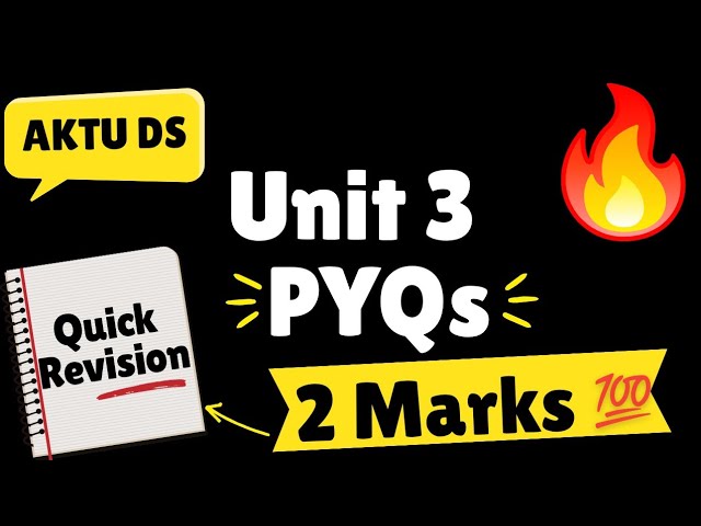 Data Structures Unit 3 Short Questions AKTU PYQs