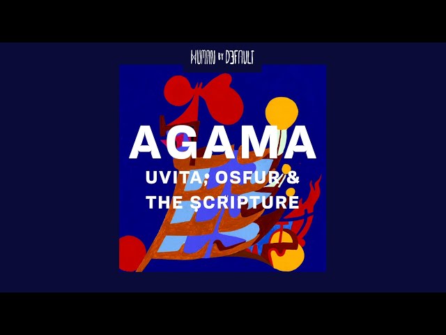 UVITA, OSFUR & The Scripture  - AGAMA