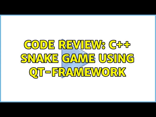 Code Review: C++ Snake game using Qt-framework (2 Solutions!!)